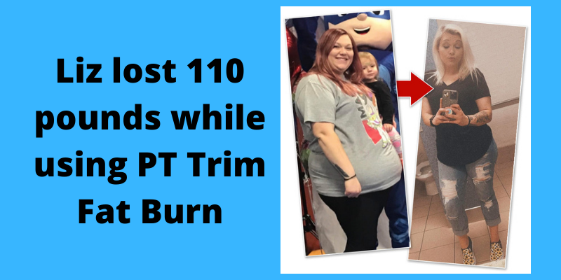 Liz - PT Trim Fat Burn user