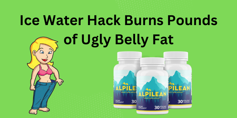 Ice Water Hack Burns Pounds of Ugly Belly Fat