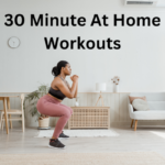 30 Minute At Home Workouts