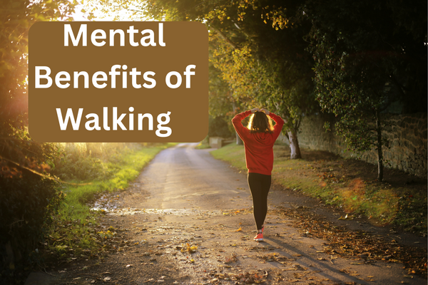 Mental Benefits of Walking