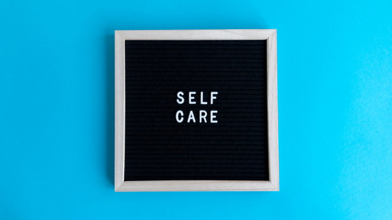 Practicing Self-Care and Self-Compassion